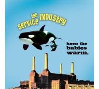 Service Industry - Keep The Babies Warm
