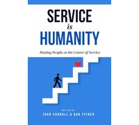 Service is Humanity: Putting People at the Center of Service