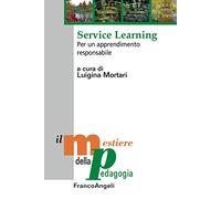 Service learning. Per un apprendimento responsabile