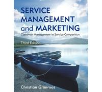 Service Management and Marketing 3e: Customer Management in Service Competition
