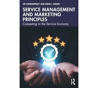 Service Management and Marketing Principles: Competing in the Service Economy