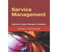 Service Management: Machinery Dealer Manager's Handbook