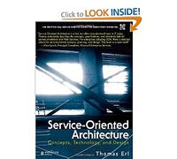Service-oriented Architecture: Concepts, Technology, And Design