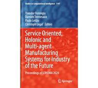 Service Oriented, Holonic and Multi-agent Manufacturing Systems for Industry of the Future: Proceedings of SOHOMA 2024