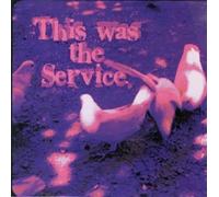 SERVICE - THIS WAS THE - CD - K72z