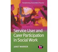 Service User and Carer Participation in Social Work