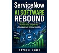 ServiceNow and the AI Software Rebound: How Wall Street’s Renewed Confidence, AI Control Tools, Security Deals, and Changing Software Pricing Could Shape the Future of Enterprise Technology