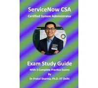 ServiceNow CSA (Certified System Administrator): Exam Study Guide