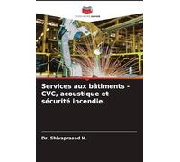 Services aux bâtiments - CVC, acoustique et sécurité incendie