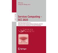 Services Computing - Scc 2025: 22nd International Conference, Held As Part of the Services Conference Federation, Scf 2025, Hong Kong, China, September 27-30, 2025, Proceedings