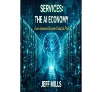 Services: The AI Economy: How Humans Became Data For Profit