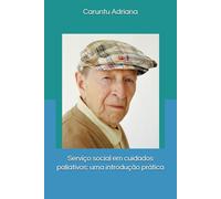 Serviço social em cuidados paliativos: uma introdução prática