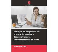 Serviços de programas de orientação escolar e desenvolvimento comportamental do aluno