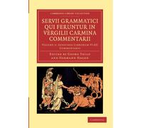 Servii Grammatici Qui Feruntur in Vergilii Carmina Commentarii: Volume 2