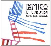 Servillo / Girotto / Mangalavite - L'amico Di Cordoba - Cd