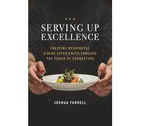 Serving Up Excellence: Creating Meaningful Dining Experiences through the Power of Connection