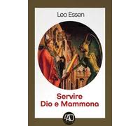 Servire dio e Mammona