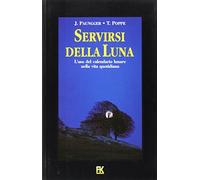 Servirsi della luna. L'uso del calendario lunare nella vita quotidiana