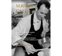 SERVITI CALDI: Volti, Firme, Storie