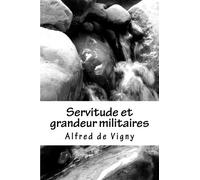 Servitude et grandeur militaires (French Edition)