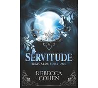 Servitude: Reagalos Book One: 1