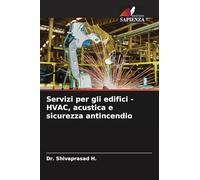 Servizi per gli edifici - HVAC, acustica e sicurezza antincendio