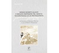 Servizi segreti alleati e brigate partigiane nel Veneto testimonianza di un protagonista. Un'intervista a Giovanni Troncon