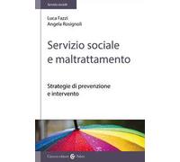 Servizio sociale e maltrattamento. Strategie di prevenzione e intervento