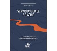 Servizio sociale e rischio. Le vulnerabilità connesse alla dimensione idrogeologica