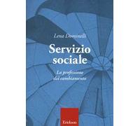 Servizio sociale. La professione del cambiamento