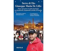 Servo di Dio Giuseppe Maria De Lillo. Vivere ogni giorno lo spirito del Natale con benedicenza, pregustando scintille di Paradiso