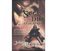 Servo di un dio oscuro