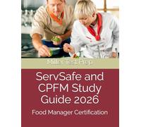 ServSafe and CPFM Study Guide 2026: Food Manager Certification