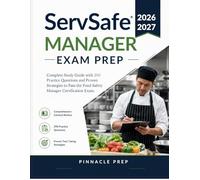 ServSafe Manager Exam Prep 2026 - 2027: Complete Study Guide with 290 Practice Questions and Proven Strategies to Pass the Food Safety Manager Certification Exam