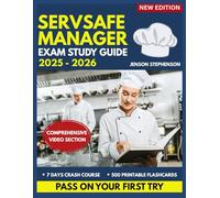 SERVSAFE MANAGER EXAM STUDY GUIDE 2025 - 2026: Complete Food Safety Certification Prep with 1500+ Practice Questions & 7-Day Crash Course