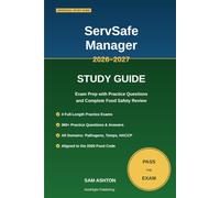ServSafe Manager Study Guide 2026-2027: Unofficial Exam Prep with Practice Questions and Complete Food Safety Review