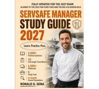 ServSafe Manager Study Guide 2027-2028: Complete Food Protection Manager Exam Prep with 2,500 Practice Questions, 10 Full-Length Timed Mock Exams, ... Study Tools and In-Depth Answer Explanations