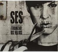 Ses - Tronzar Os Valos