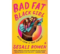 Sesali Bowen Bad Fat Black Girl (Tascabile)