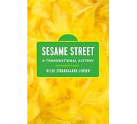 Sesame Street : A Transnational History