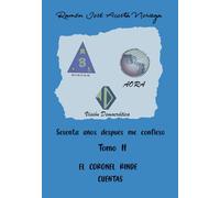 "sesenta años después" Me confieso Tomo II: El coronel rinde cuentas