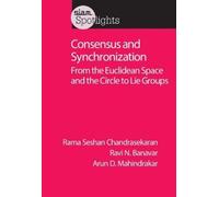 Seshan Chandrasekaran Ravi N. Banavar Arun D. M Consensus and Synch (Tascabile)
