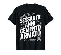 Sessanta Anni Uomo Muratore Divertente 60º Compleanno Maglietta