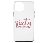 Sessanta e favolosi 60 per le donne Il suo sessantesimo Custodia per iPhone 12 mini
