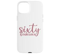Sessanta e favolosi 60 per le donne Il suo sessantesimo Custodia per iPhone 15 Plus