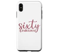 Sessanta e favolosi 60 per le donne Il suo sessantesimo Custodia per iPhone XS Max