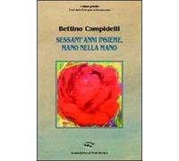 Sessant'anni insieme, mano nella mano