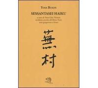 Sessantasei haiku. Testo giapponese a fronte