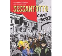 Sessantotto. Cani sciolti