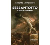 Sessantotto. Illusioni e inganni